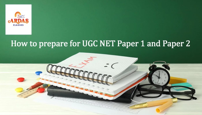 How to prepare for UGC NET Paper 1 and Paper 2 in 2022