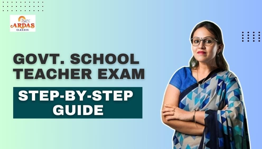 Govt. School Teacher Exam - A Step-by-Step Guide