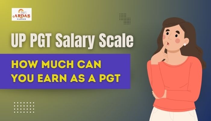 UP PGT Salary Scale: How Much Can You Earn as a PGT