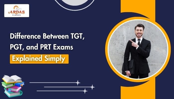 Difference Between TGT, PGT, and PRT Exams – Explained Simply